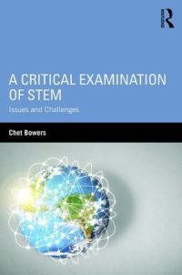 Book Cover for The Cultural and Linguistic Foundations of STEM Reforms by C A Bowers