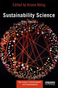Book Cover for Sustainability Science by Ariane König, Jerome R Ravetz