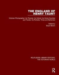 Book Cover for The England of Henry Taunt by Henry Taunt, Bryan Brown