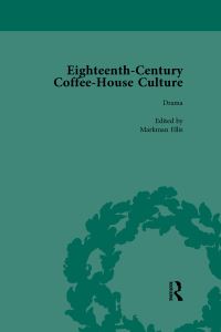 Book Cover for Eighteenth-Century Coffee-House Culture. Volume 3 by Markman Ellis
