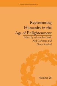 Book Cover for Representing Humanity in the Age of Enlightenment by Alexander Cook, Ned Curthoys, Shino Konishi