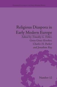 Book Cover for Religious Diaspora in Early Modern Europe by Timothy G Fehler, Greta Grace Kroeker, Charles H Parker, Jonathan Ray