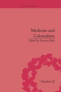 Book Cover for Medicine and Colonialism by Poonam Bala