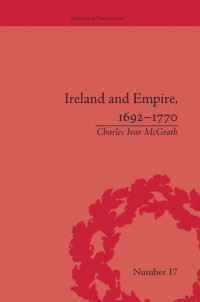 Book Cover for Ireland and Empire, 1692-1770 by Charles Ivar McGrath