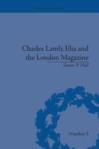 Book Cover for Charles Lamb, Elia and the London Magazine by Simon P Hull