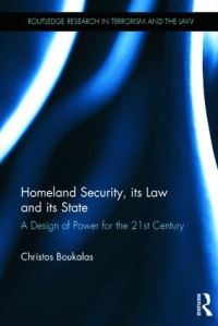 Book Cover for Homeland Security, Its Law and Its State by Christos Boukalas