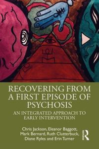 Book Cover for Recovering from a First Episode of Psychosis by Chris Jackson
