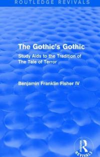 Book Cover for The Gothic's Gothic by Benjamin Franklin Fisher