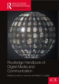 Book Cover for Routledge Handbook of Digital Media and Communication in Society by Leah A Lievrouw, Brian Loader
