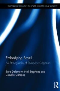 Book Cover for Embodying Brazil by Sara Delamont, Neil Stephens, Cláudio Campos