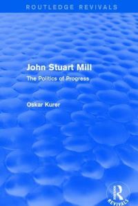 Book Cover for John Stuart Mill by Oskar Kurer