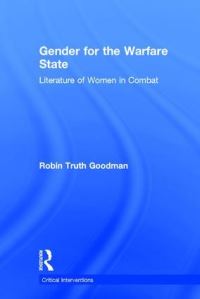 Book Cover for Gender for the Warfare State by Robin Truth Goodman