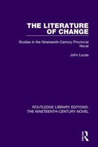 Book Cover for The Literature of Change by John Lucas