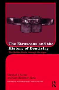 Book Cover for The Etruscans and the History of Dentistry by Marshall Joseph Becker, Jean MacIntosh Turfa