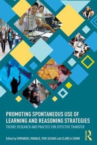 Book Cover for Promoting Spontaneous Use of Learning and Reasoning Strategies by Emmanuel Manalo, Yuri Uesaka, Clark Chinn