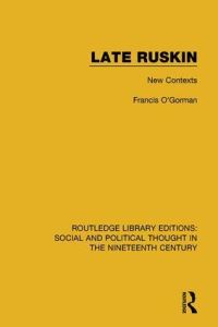 Book Cover for Late Ruskin by Francis OGorman