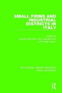 Book Cover for Small Firms and Industrial Districts in Italy by Edward J Goodman, Julia Bamford, Peter Saynor
