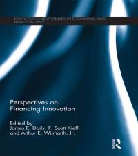 Book Cover for Perspectives on Financing Innovation by James Daily, F Scott Kieff, Arthur E Wilmarth