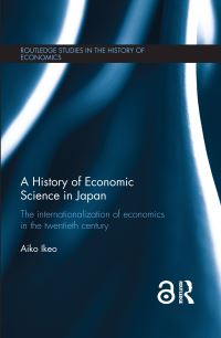 Book Cover for A History of Economic Science in Japan by Aiko Ikeo