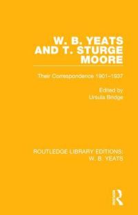 Book Cover for W.B. Yeats and T. Sturge Moore by W B Yeats, T Sturge Moore