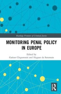 Book Cover for Monitoring Penal Policy in Europe by Gaëtan Cliquennois, Hugues de Suremain