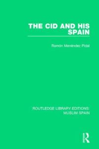 Book Cover for The Cid and His Spain by Ramón Menéndez Pidal