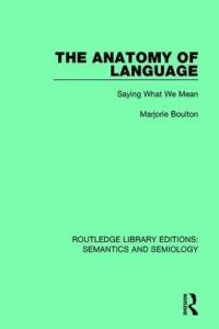 Book Cover for The Anatomy of Language by Marjorie Boulton