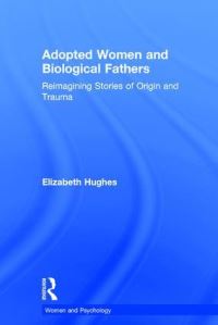 Book Cover for Adopted Women and Biological Fathers by Elizabeth Hughes
