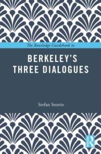 Book Cover for The Routledge Guidebook to Berkeley's Three Dialogues by Stefan Storrie