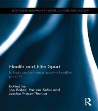 Book Cover for Health and Elite Sport by Joe Baker, Parissa Safai, Jessica FraserThomas