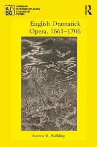 Book Cover for English Dramatick Opera, 1661-1706 by Andrew R Walkling