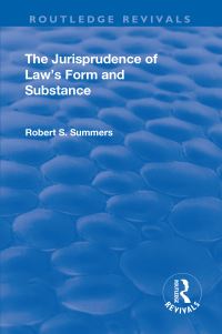 Book Cover for The Jurisprudence of Law's Form and Substance by Robert S Summers