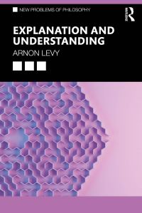 Book Cover for Explanation and Understanding by Arnon Levy