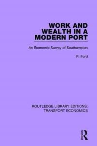 Book Cover for Work and Wealth in a Modern Port by P Ford