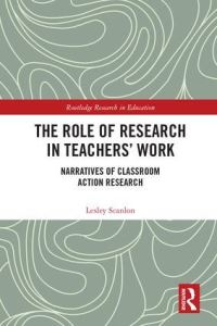 Book Cover for The Role of Research in Teachers' Work by Lesley Scanlon