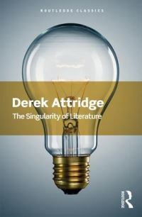 Book Cover for The Singularity of Literature by Derek Attridge
