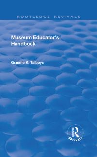 Book Cover for Museum Educator's Handbook by Graeme K Talboys
