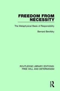 Book Cover for Freedom from Necessity by Bernard Berofsky