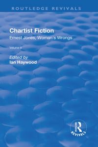 Book Cover for Chartist Fiction. Volume 2 Ernest Jones, Woman's Wrongs by Ian Haywood