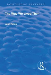 Book Cover for The Way We Lived Then by Jean Robin