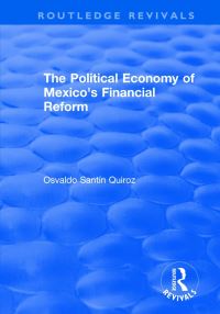 Book Cover for The Political Economy of Mexico's Financial Reform by Osvaldo Quiroz