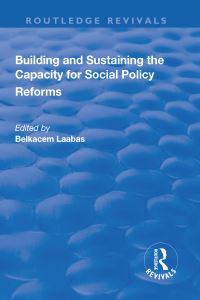 Book Cover for Building and Sustaining the Capacity for Social Policy Reforms by Belkacem Laabas