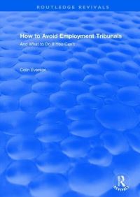 Book Cover for How to Avoid Employment Tribunals and What to Do If You Can't by Colin Everson