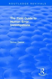 Book Cover for The Field Guide to Human Error Investigations by Sidney Dekker