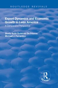 Book Cover for Export Dynamics and Economic Growth in Latin America by Sheila Amin Gutiérrez de Piñeres, Michael J Ferrantino