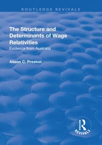 Book Cover for The Structure and Determinants of Wage Relativities by Alison Preston