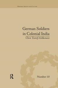 Book Cover for German Soldiers in Colonial India by Chen TzorefAshkenazi