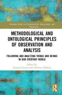 Book Cover for Methodological and Ontological Principles of Observation and Analysis by François Cooren, Fabienne Malbois
