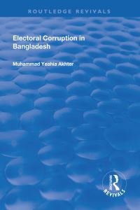 Book Cover for Electoral Corruption in Bangladesh by Muhammada Iyahaiya Akhatara
