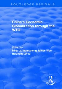Book Cover for China's Economic Globalization Through the WTO by Ding Lu, Guanzhong Wen, Huizhong Zhou